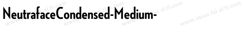 NeutrafaceCondensed-Medium字体转换