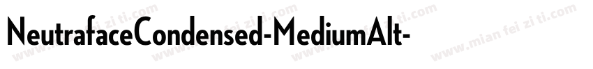 NeutrafaceCondensed-MediumAlt字体转换