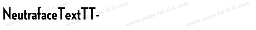 NeutrafaceTextTT字体转换
