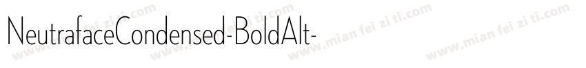 NeutrafaceCondensed-BoldAlt字体转换
