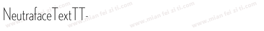 NeutrafaceTextTT字体转换