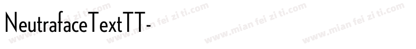 NeutrafaceTextTT字体转换