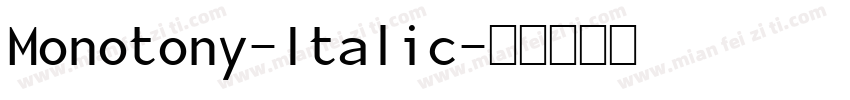 Monotony-Italic字体转换
