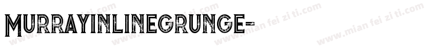 Murrayinlinegrunge字体转换