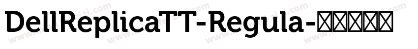 DellReplicaTT-Regula字体转换