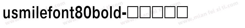 usmilefont80bold字体转换