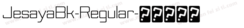 JesayaBk-Regular字体转换