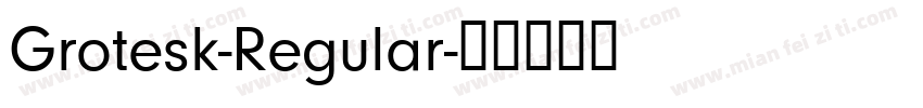 Grotesk-Regular字体转换