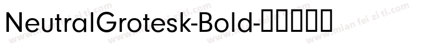 NeutralGrotesk-Bold字体转换