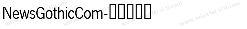 NewsGothicCom字体转换