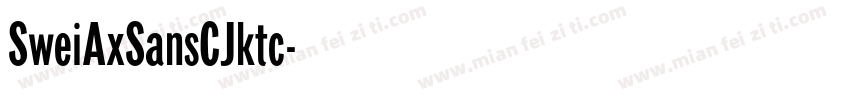 SweiAxSansCJktc字体转换