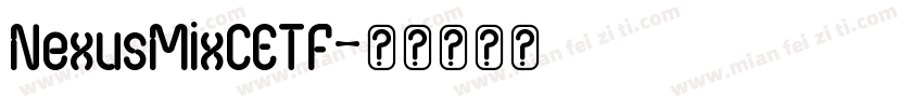 NexusMixCETF字体转换