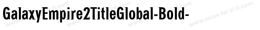 GalaxyEmpire2TitleGlobal-Bold字体转换