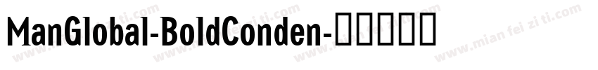 ManGlobal-BoldConden字体转换