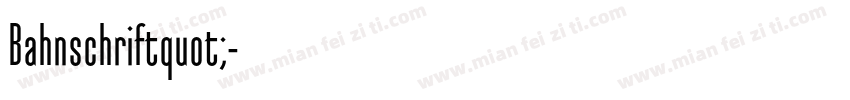 Bahnschriftquot;字体转换