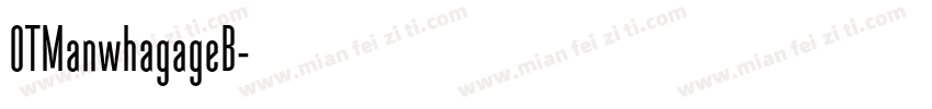 OTManwhagageB字体转换