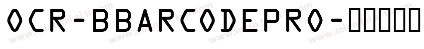 OCR-BBARCODEPRO字体转换