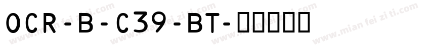 OCR-B-C39-BT字体转换