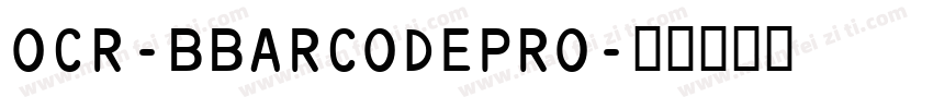 OCR-BBARCODEPRO字体转换