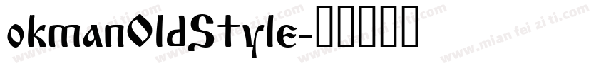 okmanOldStyle字体转换