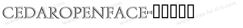 CedarOpenface字体转换