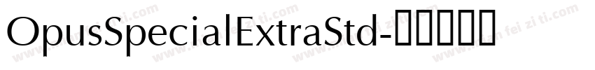OpusSpecialExtraStd字体转换
