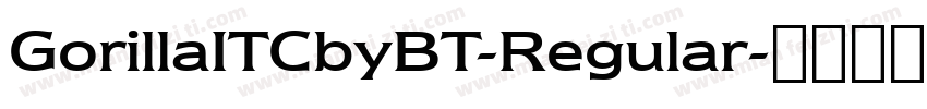 GorillaITCbyBT-Regular字体转换