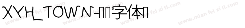 XYH_TOWN字体转换