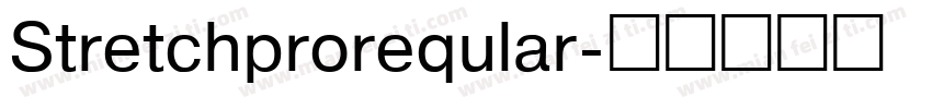 Stretchproreqular字体转换
