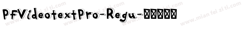 PFVideotextPro-Regu字体转换