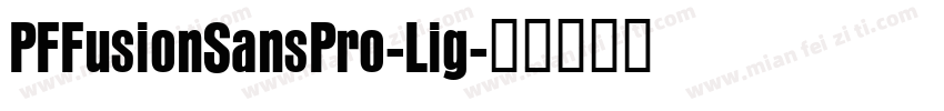 PFFusionSansPro-Lig字体转换