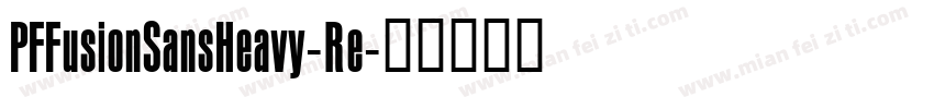 PFFusionSansHeavy-Re字体转换