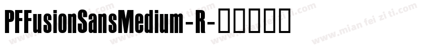 PFFusionSansMedium-R字体转换