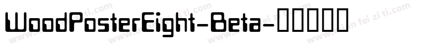WoodPosterEight-Beta字体转换
