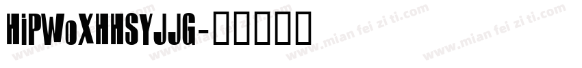HiPWoXHHSYJJG字体转换