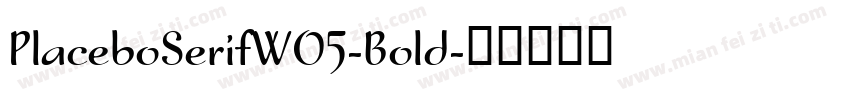 PlaceboSerifW05-Bold字体转换