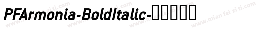 PFArmonia-BoldItalic字体转换