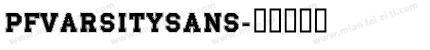 PFVarsitySans字体转换