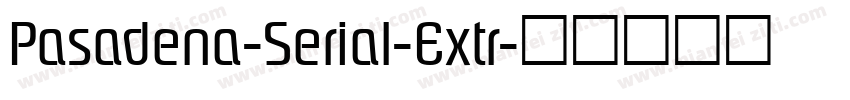 Pasadena-Serial-Extr字体转换