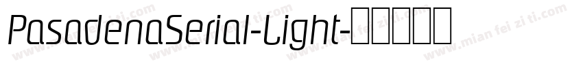 PasadenaSerial-Light字体转换