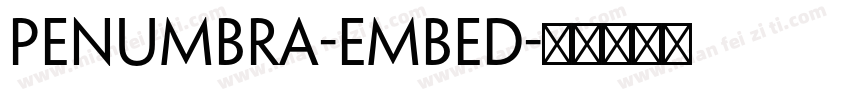 Penumbra-Embed字体转换