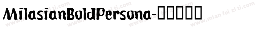MilasianBoldPersona字体转换