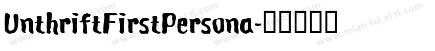 UnthriftFirstPersona字体转换
