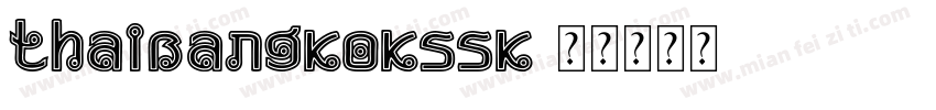 ThaiBangkokSSK字体转换