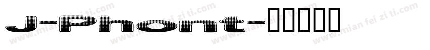 J-Phont字体转换