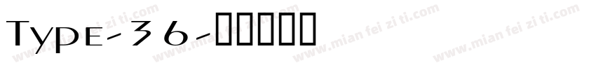 Type-36字体转换