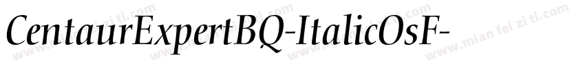CentaurExpertBQ-ItalicOsF字体转换