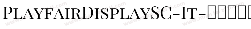 PlayfairDisplaySC-It字体转换
