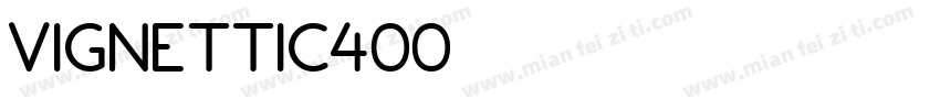 Vignettic400字体转换