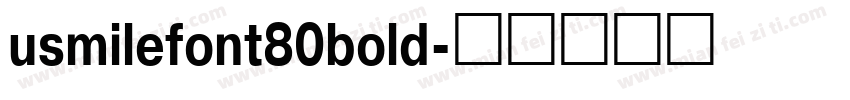 usmilefont80bold字体转换